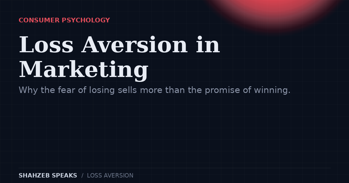 Loss Aversion in Marketing: Why the Fear of Losing Sells More Than the Promise of Winning