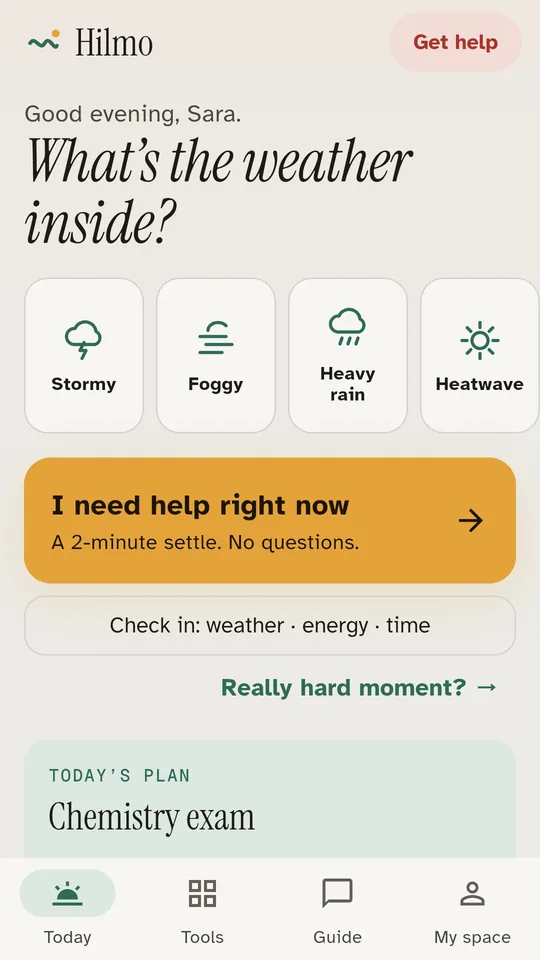 Hilmo home screen asking “What’s the weather inside?” with weather choices and an “I need help right now” button